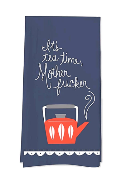 funatic tea towel its tea time mother fucker